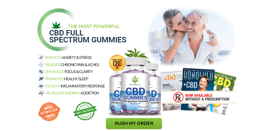 Next Plant CBD Gummies: Reviews (Scam Or Legit), Get Rid of your Gloom, Price & Pain Relief!